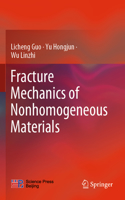Fracture Mechanics of Nonhomogeneous Materials