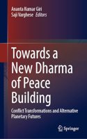 Towards a New Dharma of Peace Building