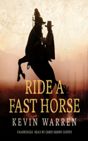 Ride a Fast Horse