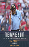 Umpire Is Out