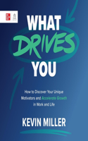 What Drives You