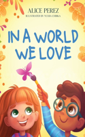 In A World We Love