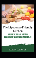Lipedema-Friendly Kitchen: A Guide to the RAD Diet for Sustainable Weight Loss and Health