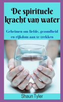 De spirituele kracht van water
