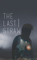The Last Straw