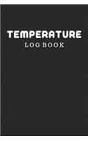 Temperature Log Book: Daily Food Temperature Log Sheets, Refrigerator Temperature Log Sheet, Fridge Freezer Temperature Control Sheets, Temperature Recorder.