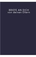 Briefe an Dich von deinen Eltern: Erinnerungsbuch für Dein Baby - Motiv: Dunkelblau