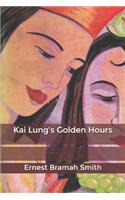 Kai Lung's Golden Hours