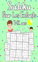 Sudoku Pour Les Enfants 7-12 ans: Livre de Grilles de Sudoku Enfants 7-12 ans Niveau Facile progressif a Partir de 7+ ans 110 Grilles Avec les Solutions