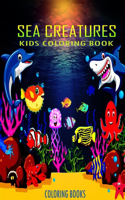 Kids Coloring Book Sea Creatures Coloring Books: : Super Fun Coloring Pages of Fish & Sea Creatures and Ocean Animals Coloring Book for kids ages 4-8