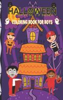 Halloween Coloring Book For Boys: Fun, Big And Spooky Images for Coloring and Drawing/ Children Halloween Coloring Workbooks for Kids: Boys and Toddlers Ages 3-5 5-8/ 8.5x11 100 Page