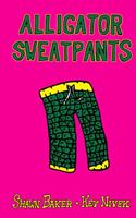 Alligator Sweatpants