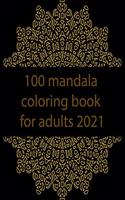 100 mandala coloring book for adults 2021