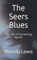 The Seers Blues: The Gift of Discerning Spirits