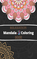 Relaxation Mandala Coloring Book: 50 Deferent Mandalas An Adults Coloring Book World's Best Mandalas For Relaxation