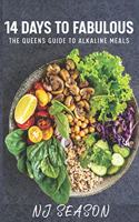 14 Days to Fabulous - A Queen's guide to alkaline meals