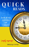Quick Reads For Busy Lovers of Christ