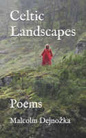 Celtic Landscapes: Poems