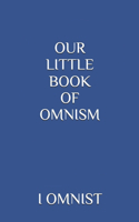 Our Little Book of Omnism: (1 Phoenix)