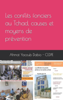 Les conflits fonciers au Tchad, causes et moyens de prévention