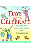 Days to Celebrate: A Full Year of Poetry, People, Holidays, History, Fascinating Facts, and More