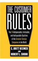 Customer Rules: The 14 Indispensible, Irrefutable, and Indisputable Qualities of the Greatest Service Companies in the World