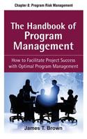 The Handbook of Program Management, Chapter 8 - Program Risk Management
