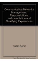 Communication Networks Management: Responsibilities, Instrumentation and Qualifying Experiences