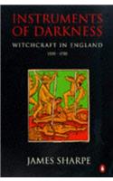 Instruments of Darkness: Witchcraft in England, 1550-1750