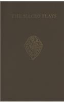 The Macro Plays: The Castle of Perseverance, Wisdom, Mankind: The Castle of Perseverance,       Wisdom, Mankind(262 Early English Text Society Original Series)