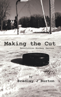 Making the Cut: Revolution Hockey Series(1 Revolution Hockey)