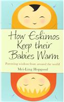 How Eskimos Keep Their Babies Warm