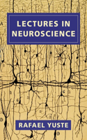 Lectures in Neuroscience