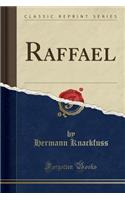 Raffael (Classic Reprint)