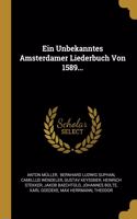 Unbekanntes Amsterdamer Liederbuch Von 1589...