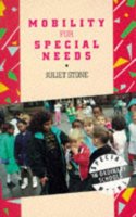 Mobility for Special Needs (Special Needs in Ordinary Schools S.) Paperback â€“ 1 January 1995