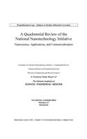 A Quadrennial Review of the National Nanotechnology Initiative
