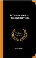 St Thomas Aquinas Philosophical Texts