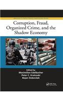 Corruption, Fraud, Organized Crime, and the Shadow Economy