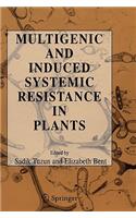 Multigenic and Induced Systemic Resistance in Plants