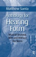 Anthology for Hearing Form: Musical Analysis With and Without the Score Paperback â€“ 4 December 2009