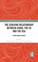 The Evolving Relationship between China, the EU and the USA