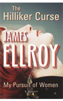 The Hilliker Curse: My Pursuit of Women