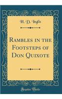 Rambles in the Footsteps of Don Quixote (Classic Reprint)