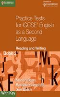 Practice Tests for IGCSE English as a Second Language: Reading and Writing Book 2, with Key: (Cambridge International IGCSE)