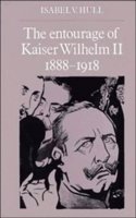 Entourage of Kaiser Wilhelm II, 1888-1918