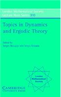Topics in Dynamics and Ergodic Theory: (Series Number 310 London Mathematical Society Lecture Note Series)