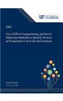Use of DNA Fingerprinting and Novel Molecular Methods to Identify Sources of Escherichia Coli in the Environment