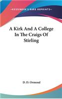 A Kirk And A College In The Craigs Of Stirling