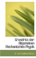 Grundriss Der Allgemeinen Mechanischen Physik